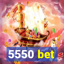 5550 bet